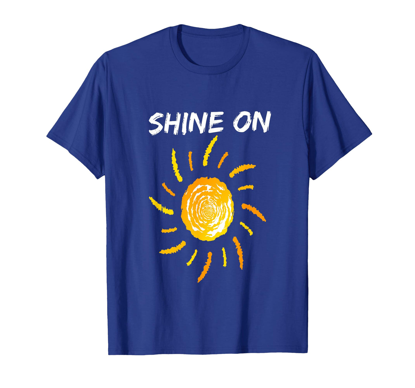 Shine On With Sun Inspiration Tee Shirt T-Shirt