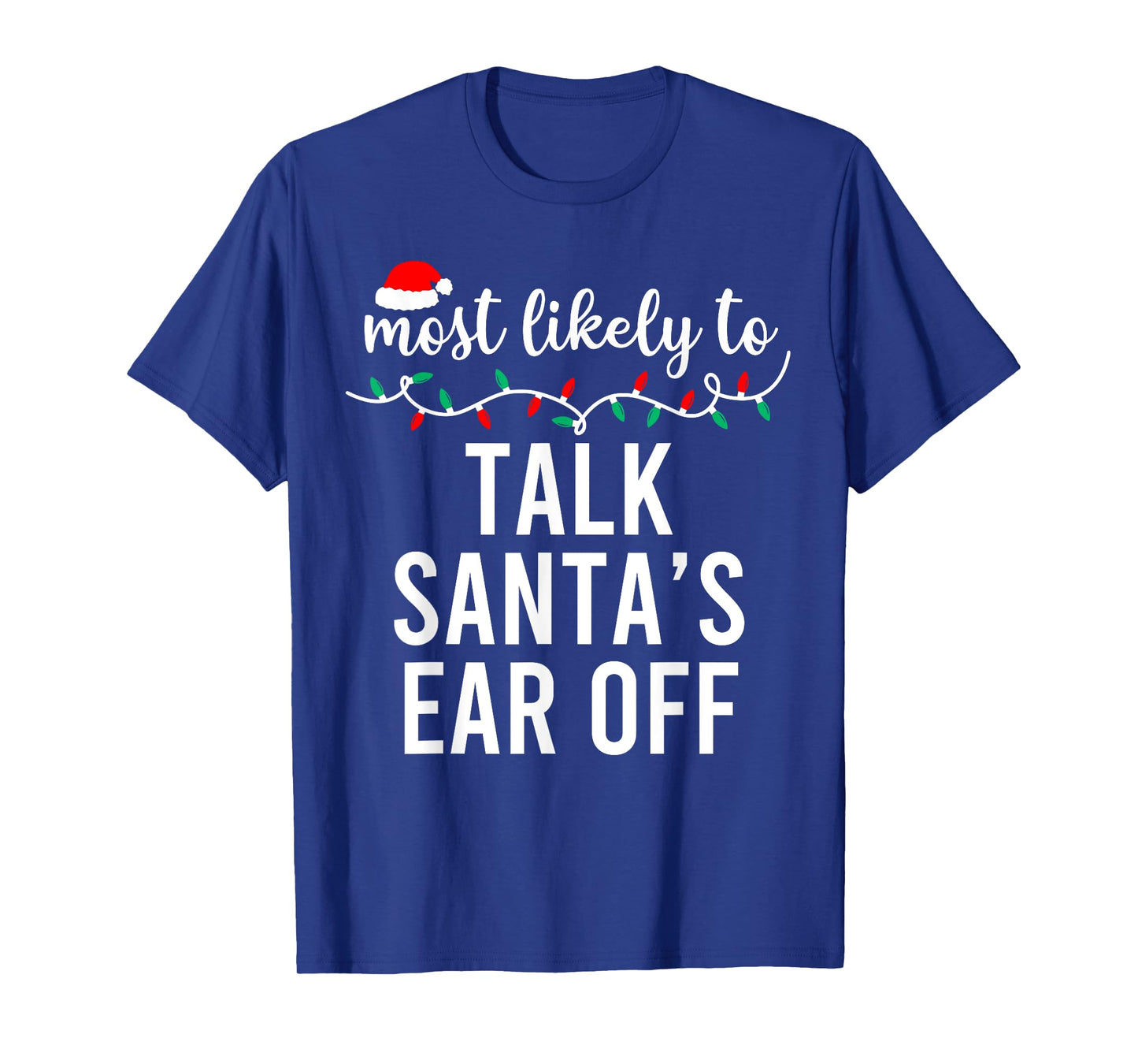 Most Likely To Christmas Shirt Matching Family Pajamas Funny T-Shirt