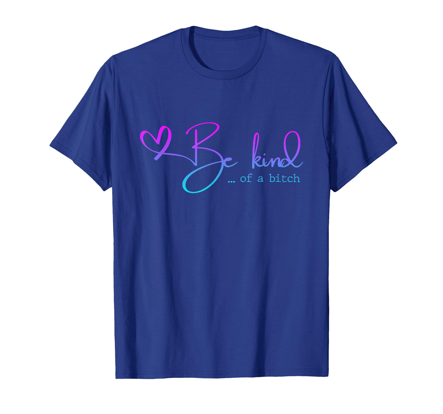 be kind of a bitch funny for mother day T-Shirt