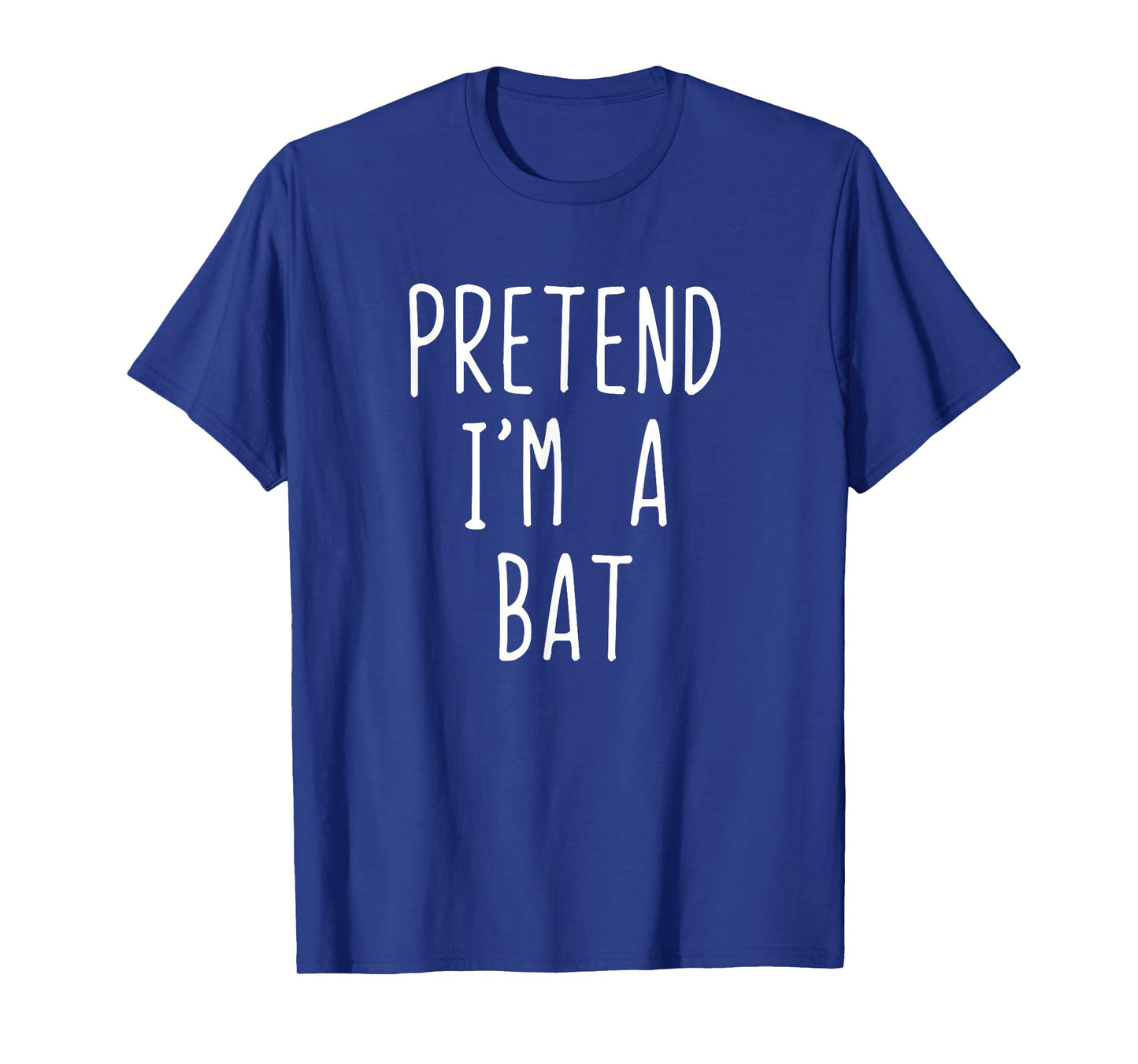 Pretend I'm Bat Costume Halloween Funny Lazy Adult Kids T-Shirt