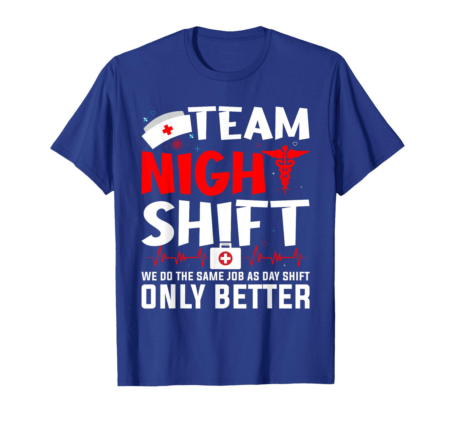 Team Night Shift - Nurse Appreciation - Night Shift Nurse T-Shirt