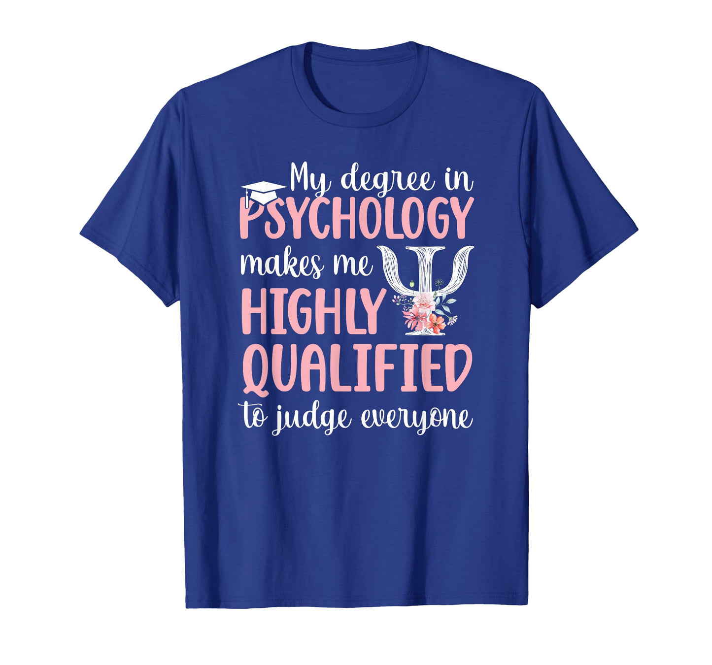 PsyD Doctorate Degree Funny Doctor of Psychology Graduation T-Shirt
