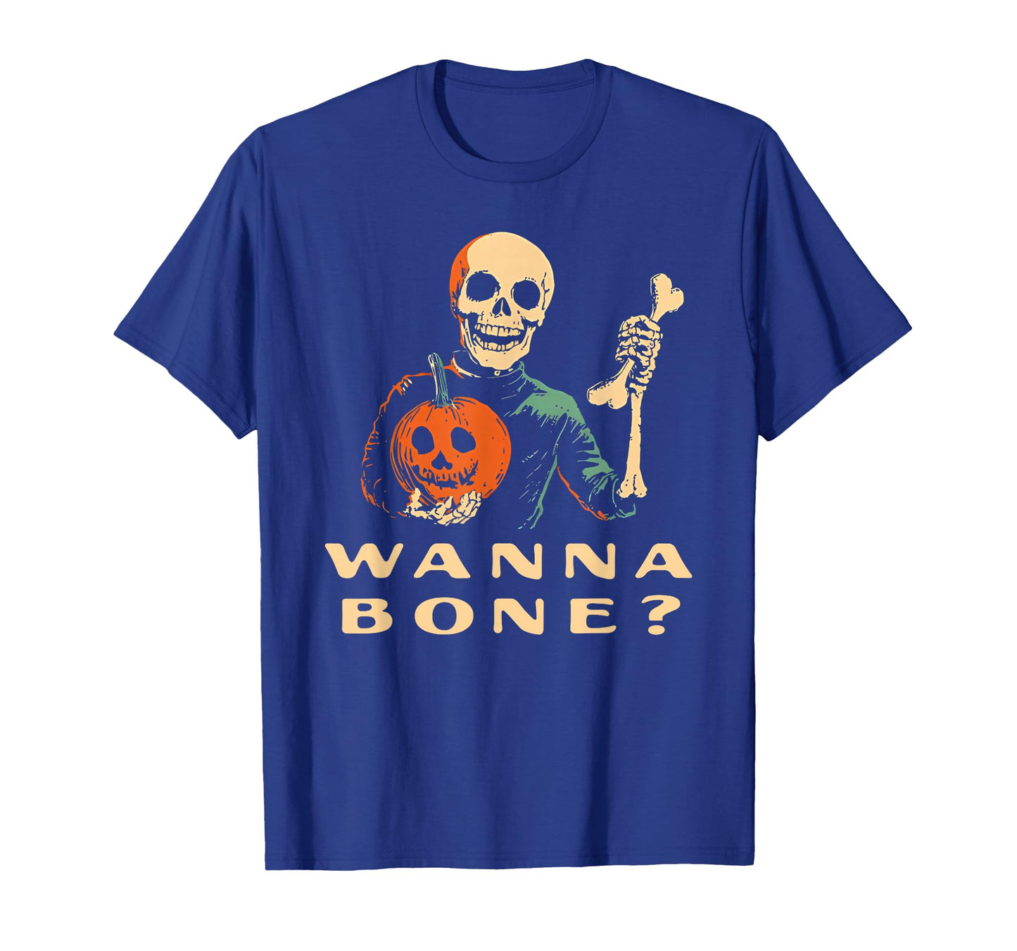 Funny Halloween Skeleton Wanna Bone T-Shirt