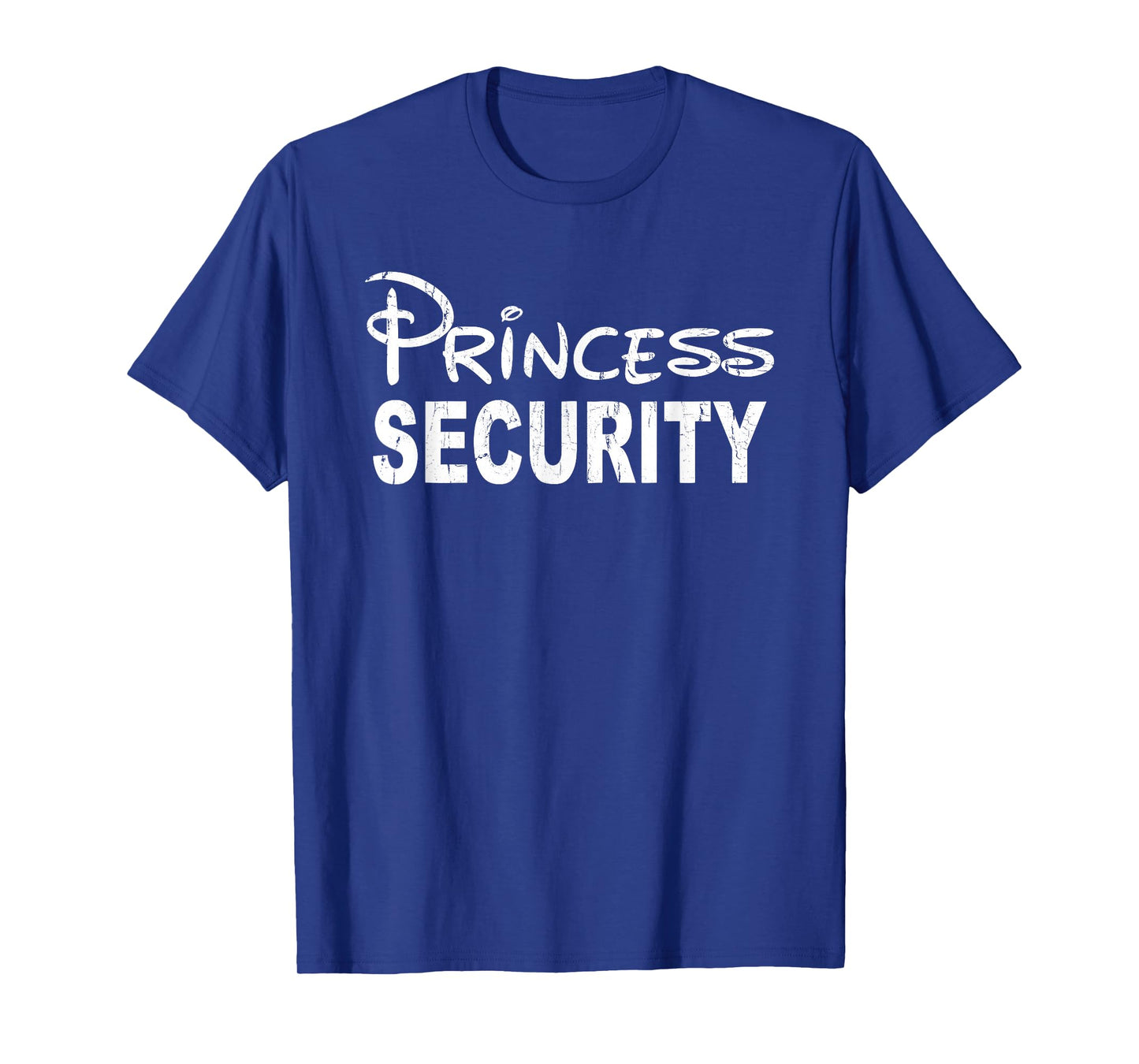 Princess Security, Funny Dad Or Boyfriend Security T-Shirt