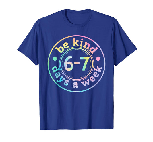 Be Kind 6-7 Days A Week Six Seven 67 Meme Teacher Kids T-Shirt