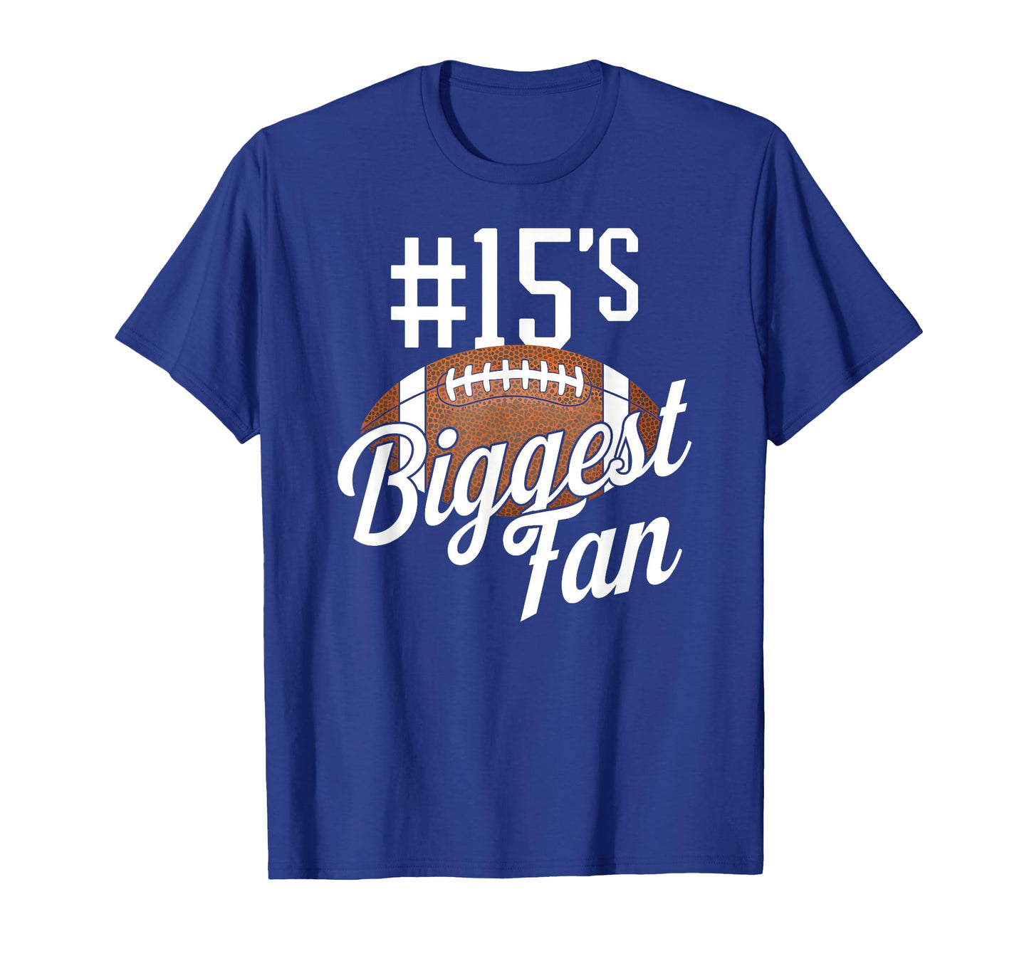 Number 15's Biggest Fan Football Mom Funny Woman Touchdown T-Shirt