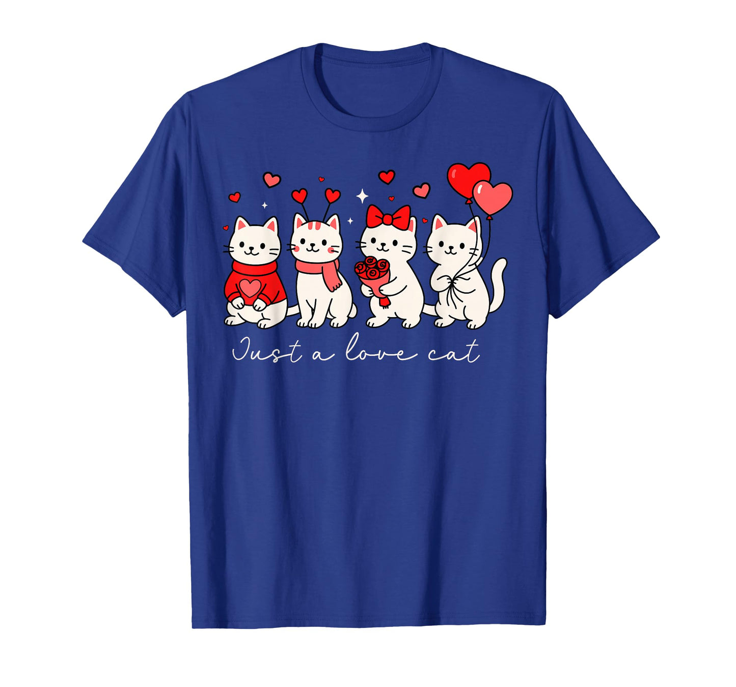 Just A Love Cat for Girls Kid Women Teen Boys Valentines Day T-Shirt