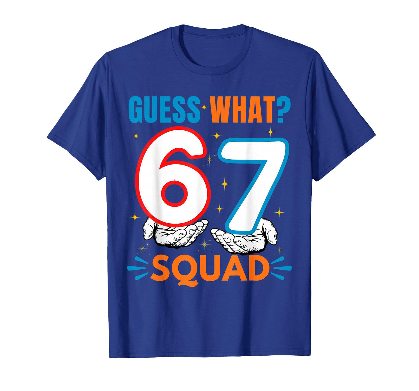 Funny 6-7 Mem Guess What Six Seven Squad Gen Alpha Slang 67 T-Shirt