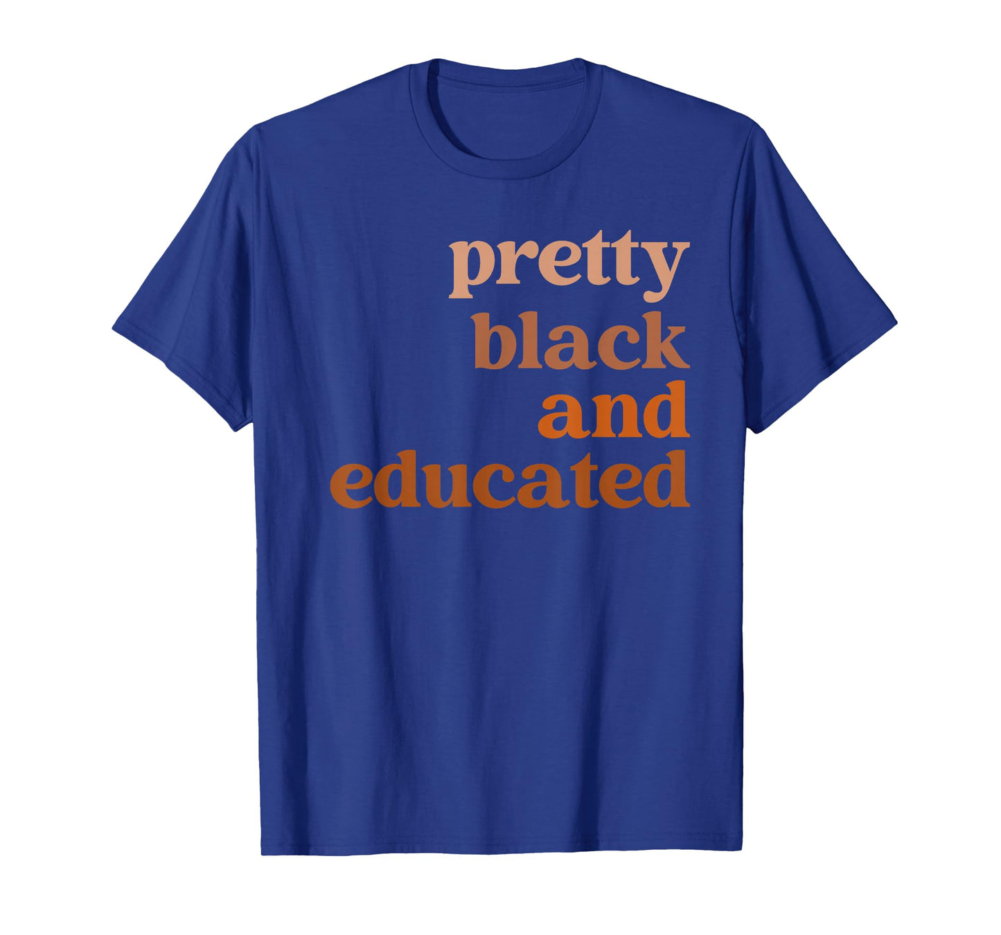 Pretty Black & Educated Melanin African Black History Month T-Shirt