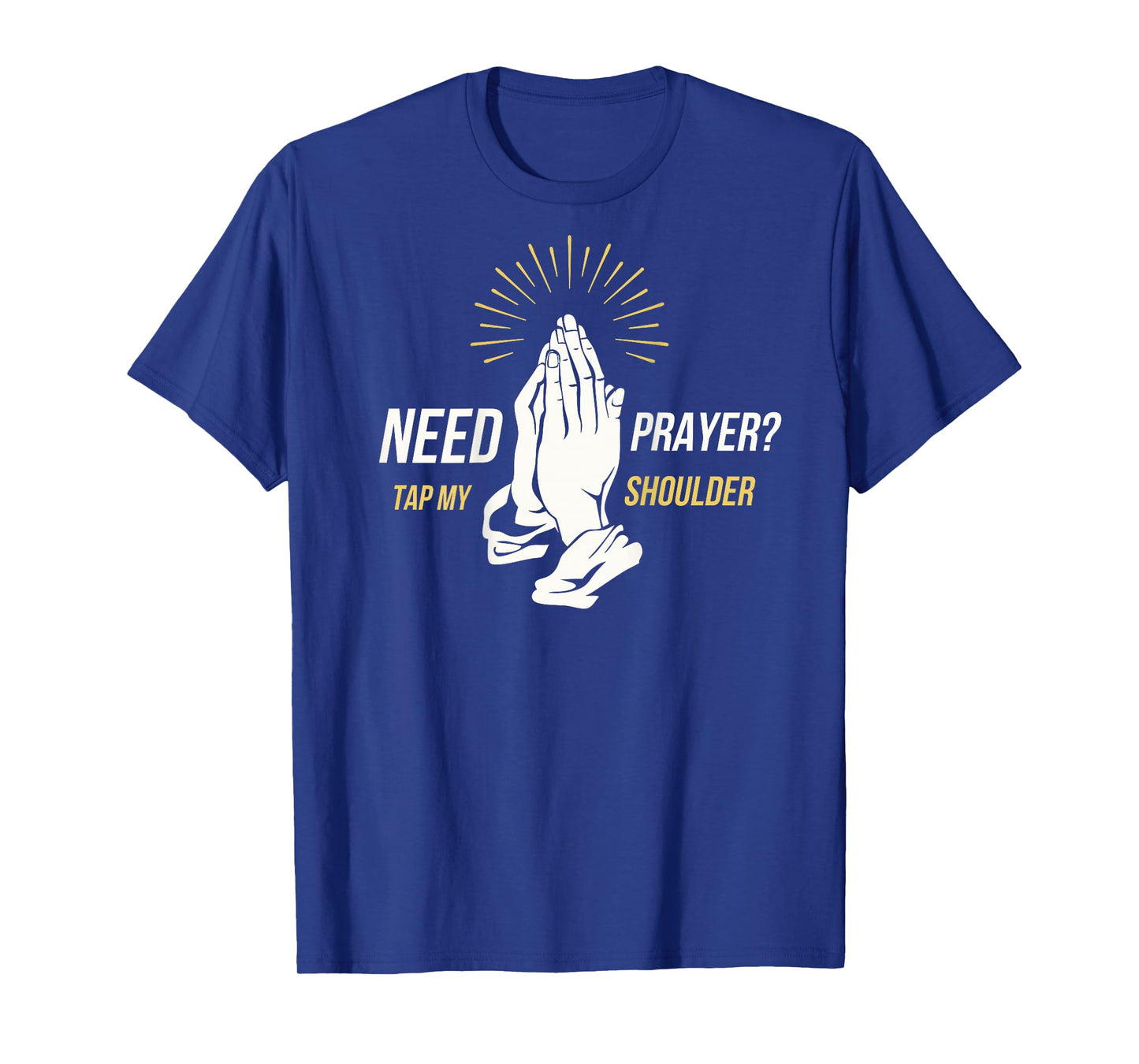 Need Prayer Tap My Shoulder Religious Christian Spiritual T-Shirt