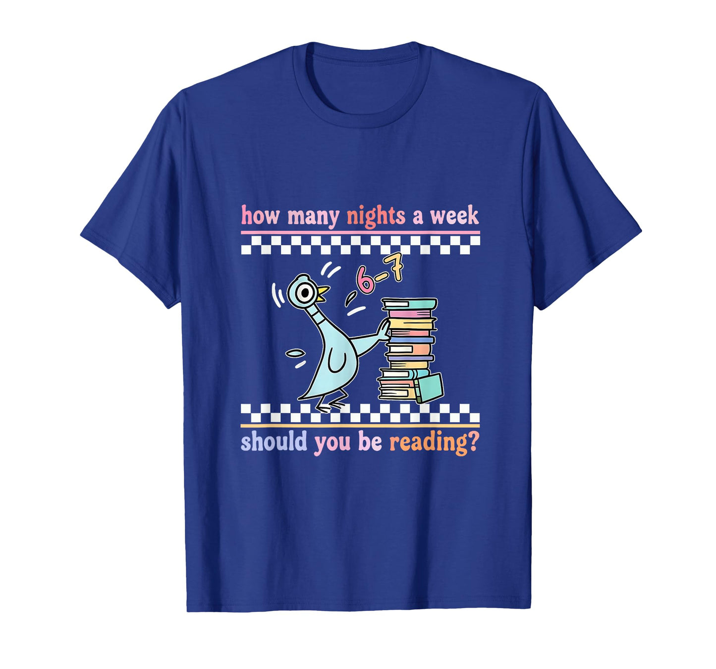 Teacher 67 How Many Nights a Week Should You Be Reading 6 7 T-Shirt