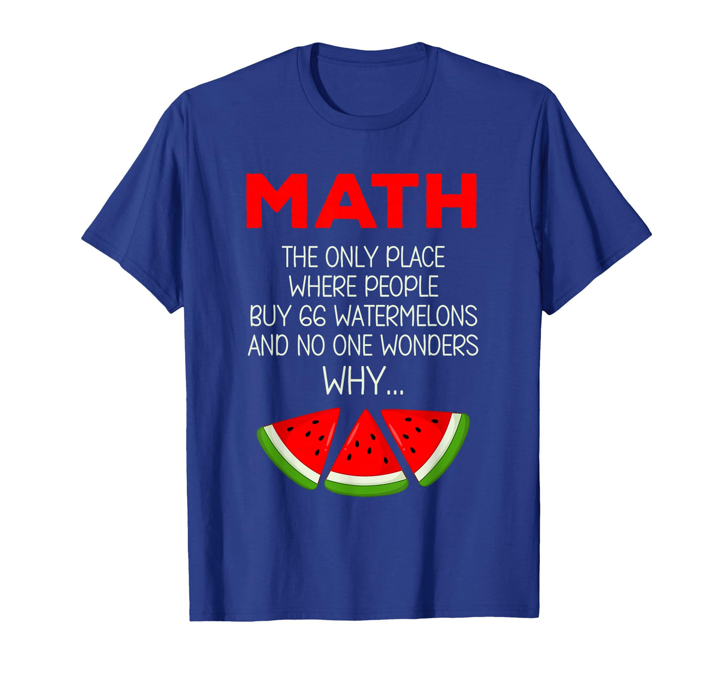 Funny Math Watermelon Calculation Joke Teacher Student T-Shirt