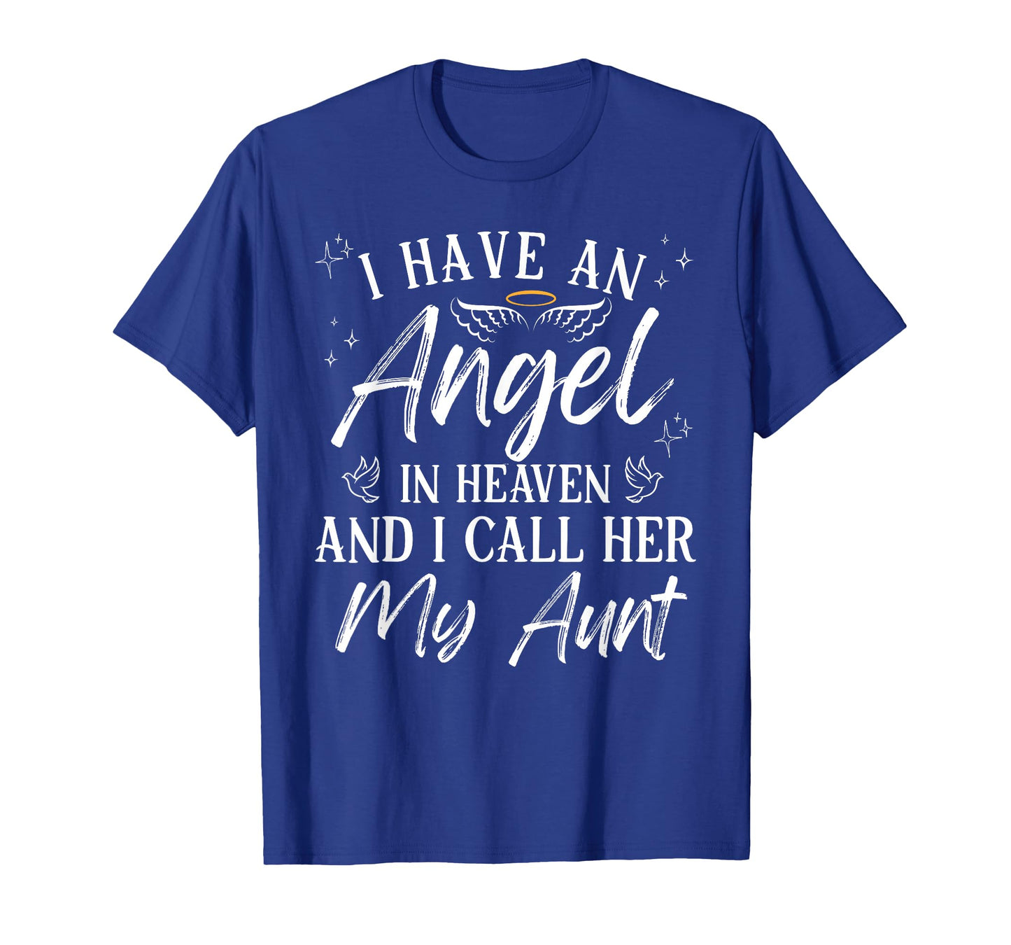 I Have an Angel in Heaven and I Call Her My Aunt Remembrance T-Shirt