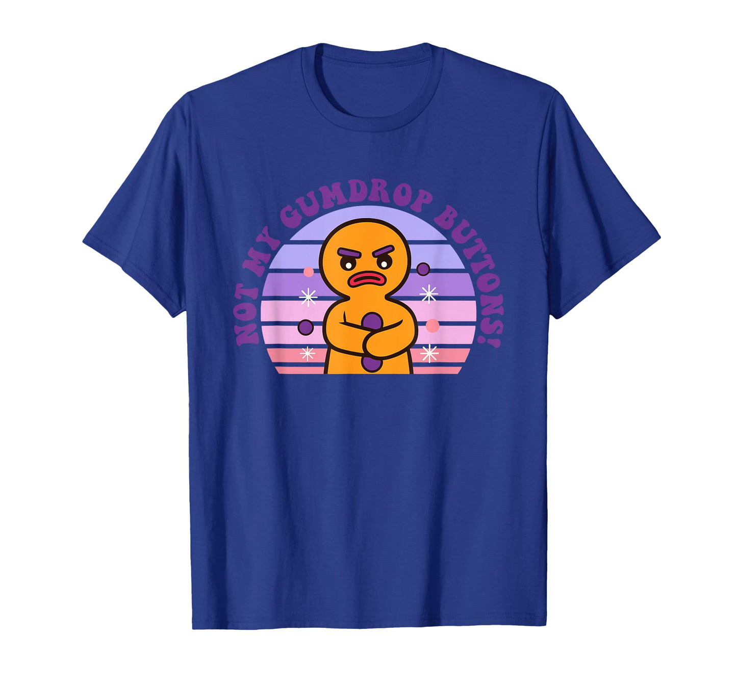 Not My Gumdrop Buttons Funny Design T-Shirt