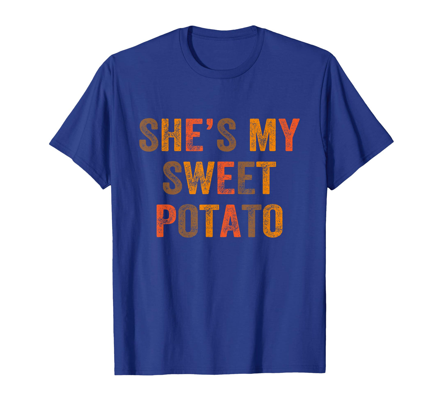 Set Couples Thanksgiving She's My Sweet Potato I Yam T-Shirt
