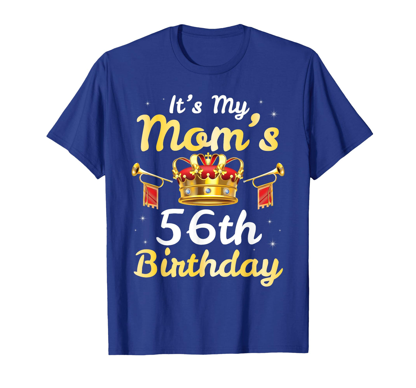 It's My Mom's 56th Birthday Happy 56 Years Old Mother Mama T-Shirt
