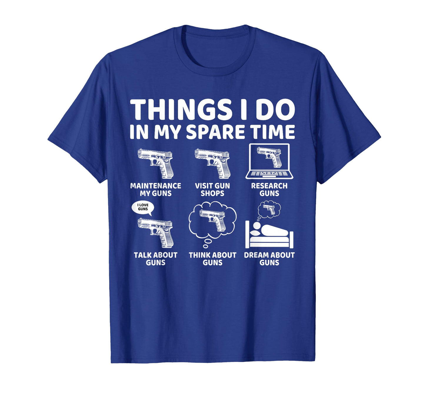 Things I Do in My Spare Time Funny Gun Lover Gun Enthusiast T-Shirt