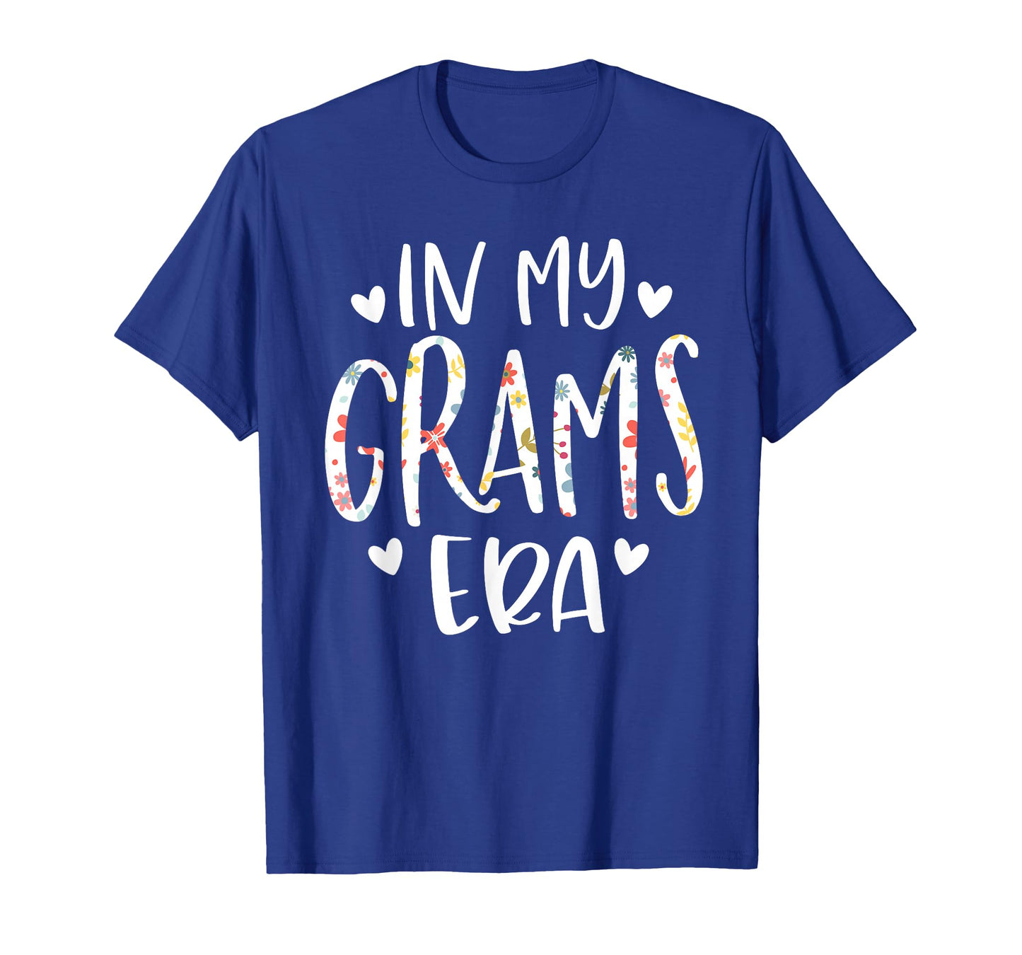 In My Grams Era Flower Letter Floral Cute Gifts For Grams T-Shirt
