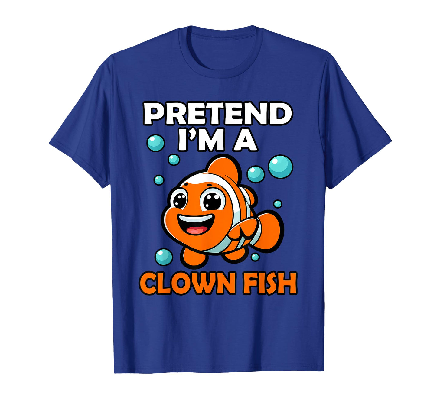 Funny Pretend I'm a Clown Fish Halloween Fish Lover Fishing T-Shirt