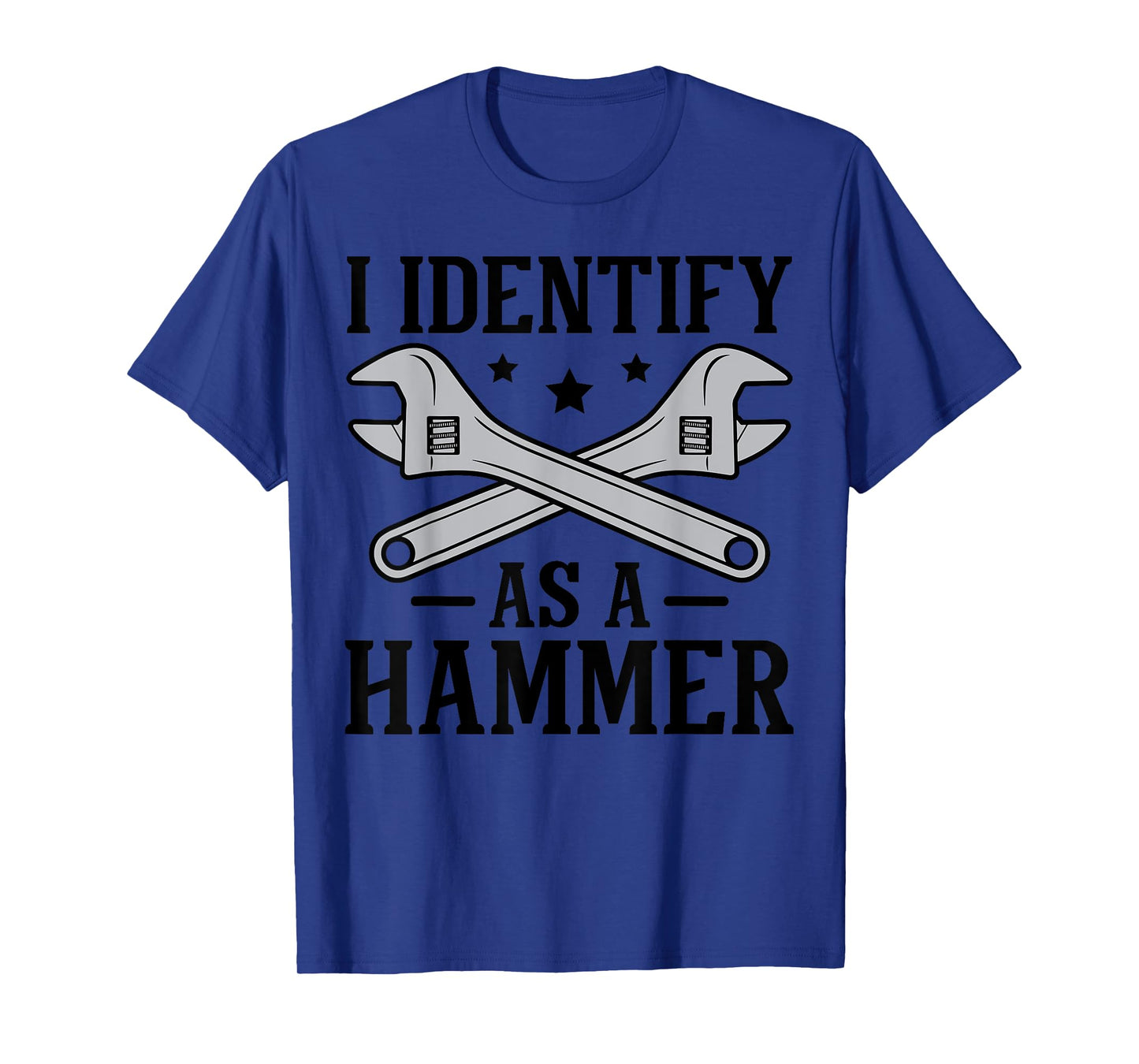 Funny I Identify As A Hammer Mechanic Tool Joke T-Shirt