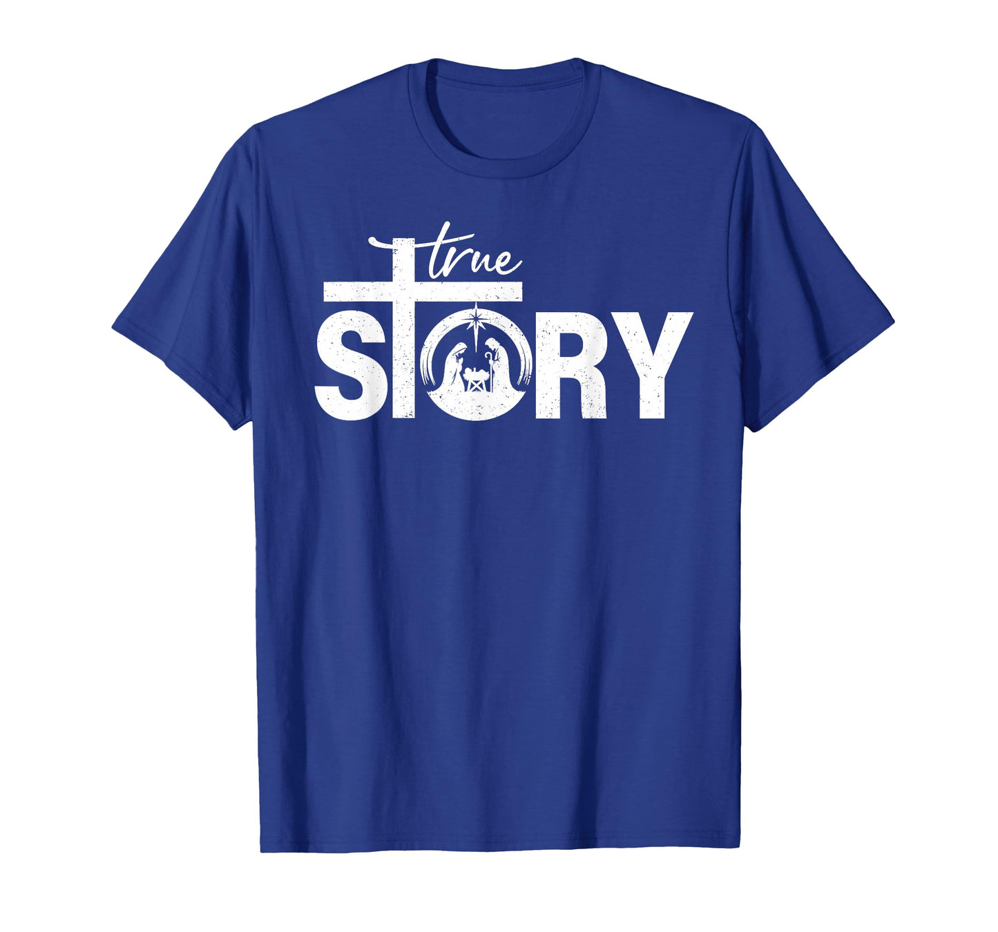 True Story Nativity Christmas Baby Jesus Easter Catholic T-Shirt