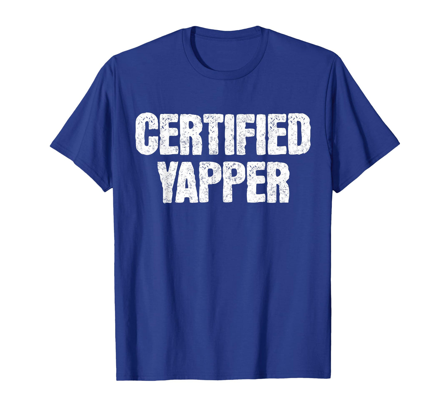 Certified Yapper Funny Yapping Meme Sarcastic Quote Saying T-Shirt