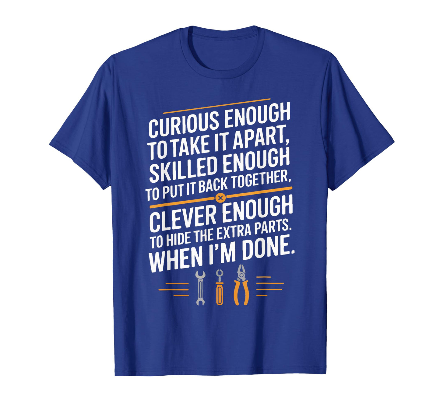 Funny Mechanic Saying Curious Skilled Clever Repair Humor T-Shirt