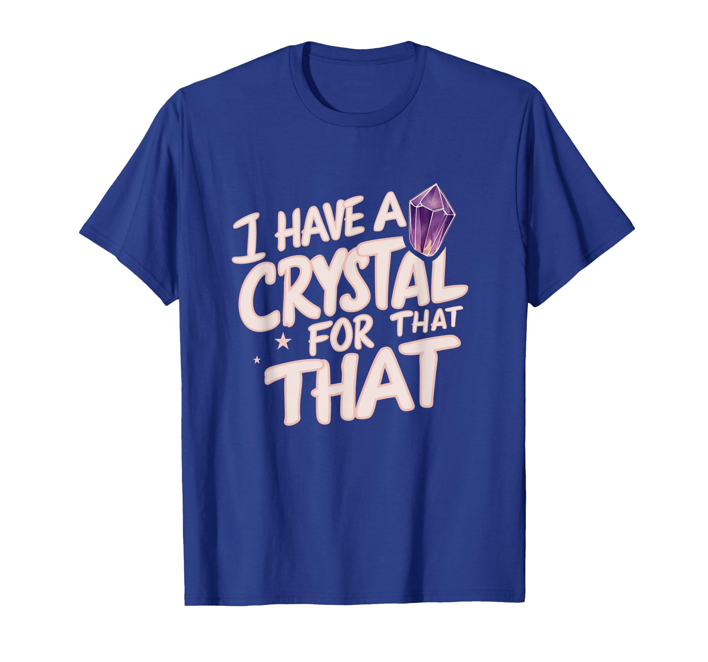 I Have A Crystal For That Namaste Chakra Gemstone Yoga T-Shirt