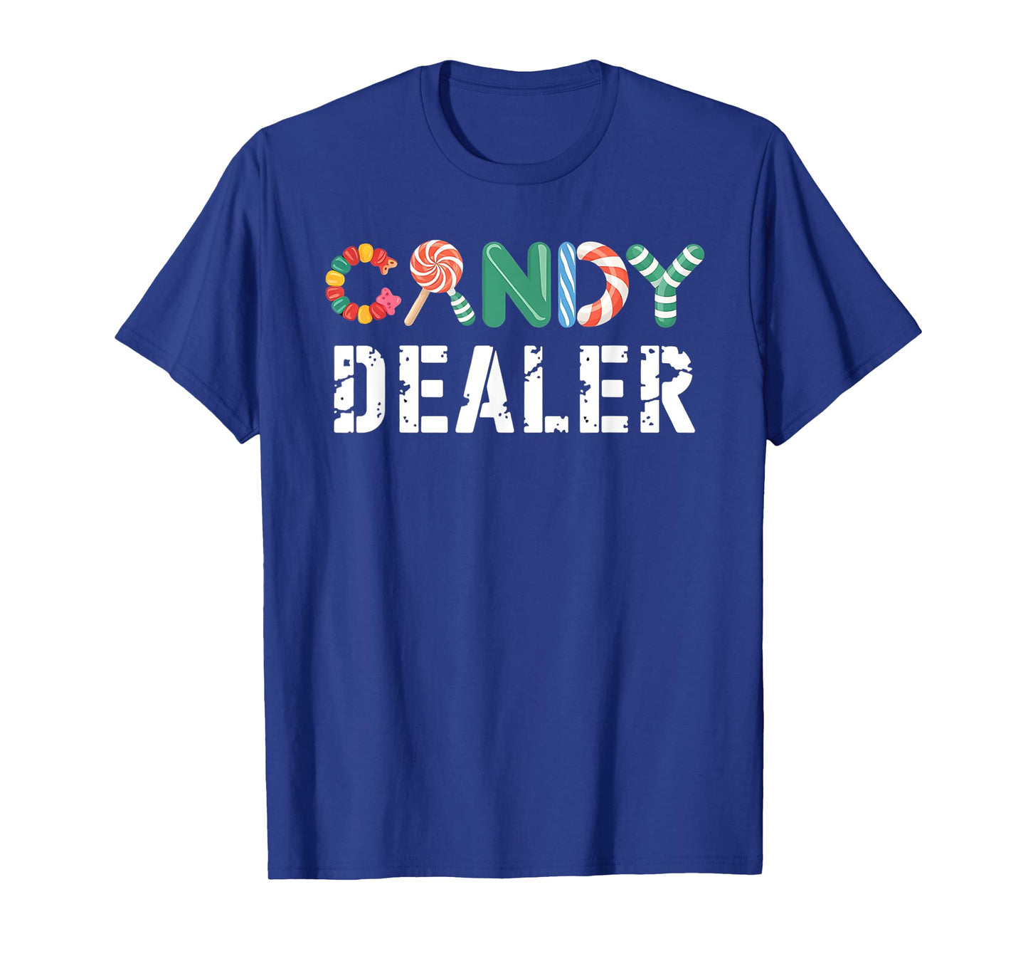 Candy Dealer Colorful Funny T-Shirt for Sweet Lovers Gifts T-Shirt