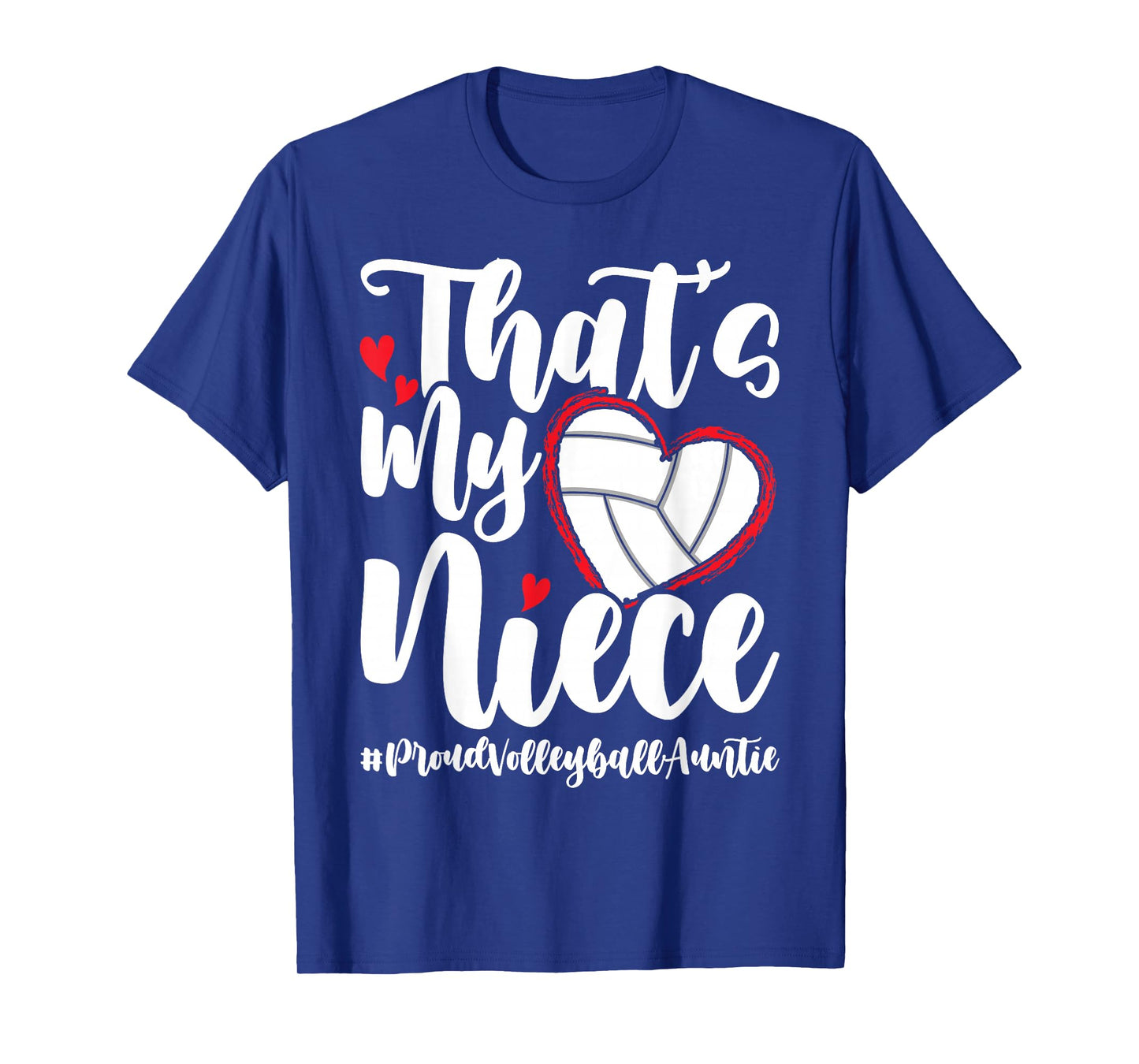That's My Niece | Proud Volleyball Auntie Volleyball Aunt T-Shirt