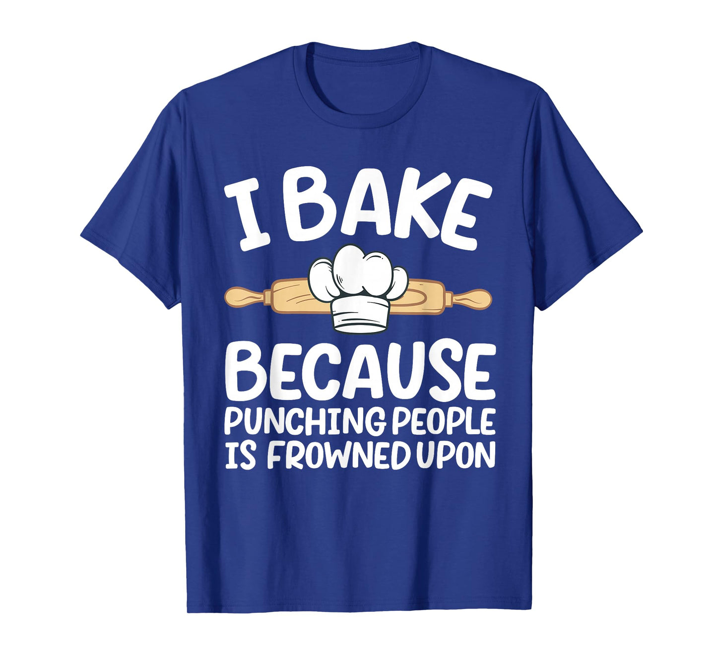 Funny Baking Design For Men Women Pastry Chef Baking Baker T-Shirt