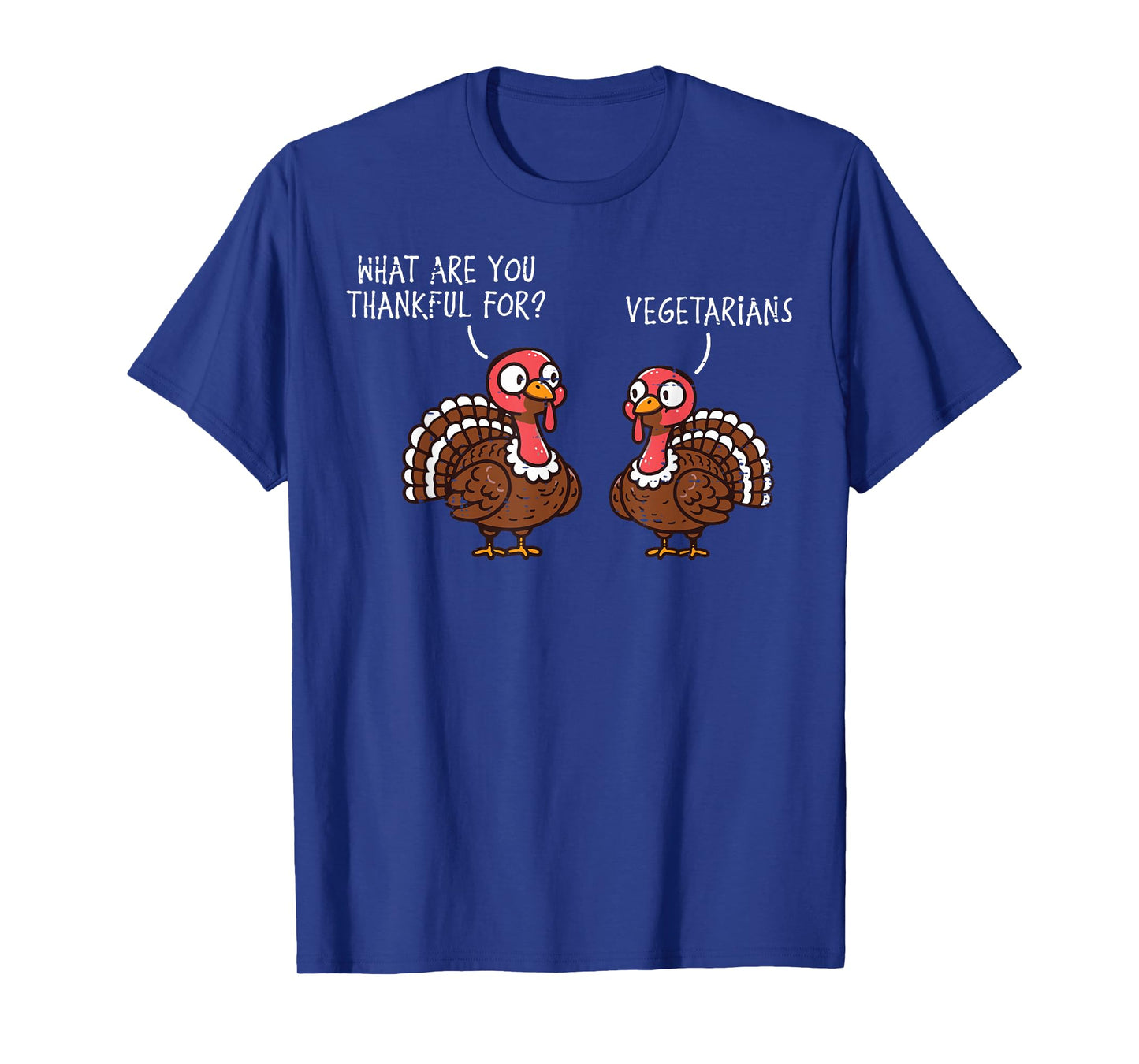 Turkey Thankful For Vegetarian Thanksgiving Men Women Kids T-Shirt