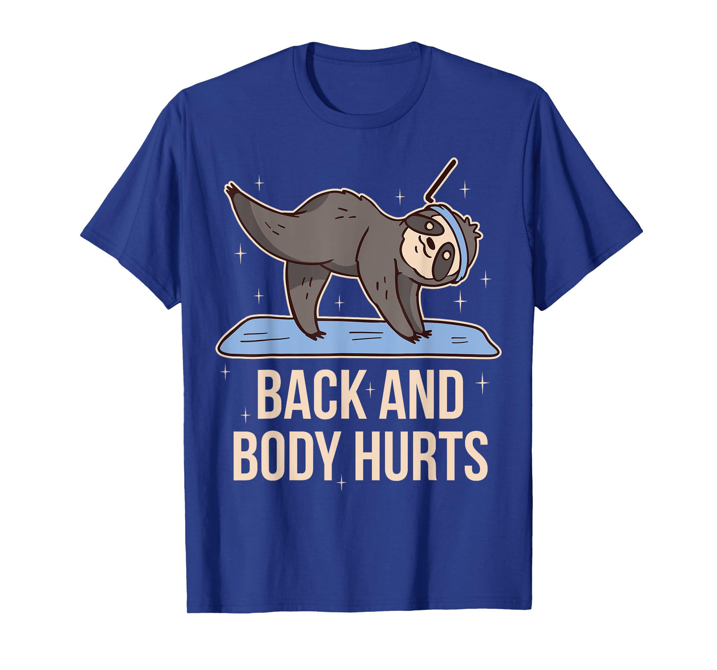 Back And Body Hurts T-Shirt