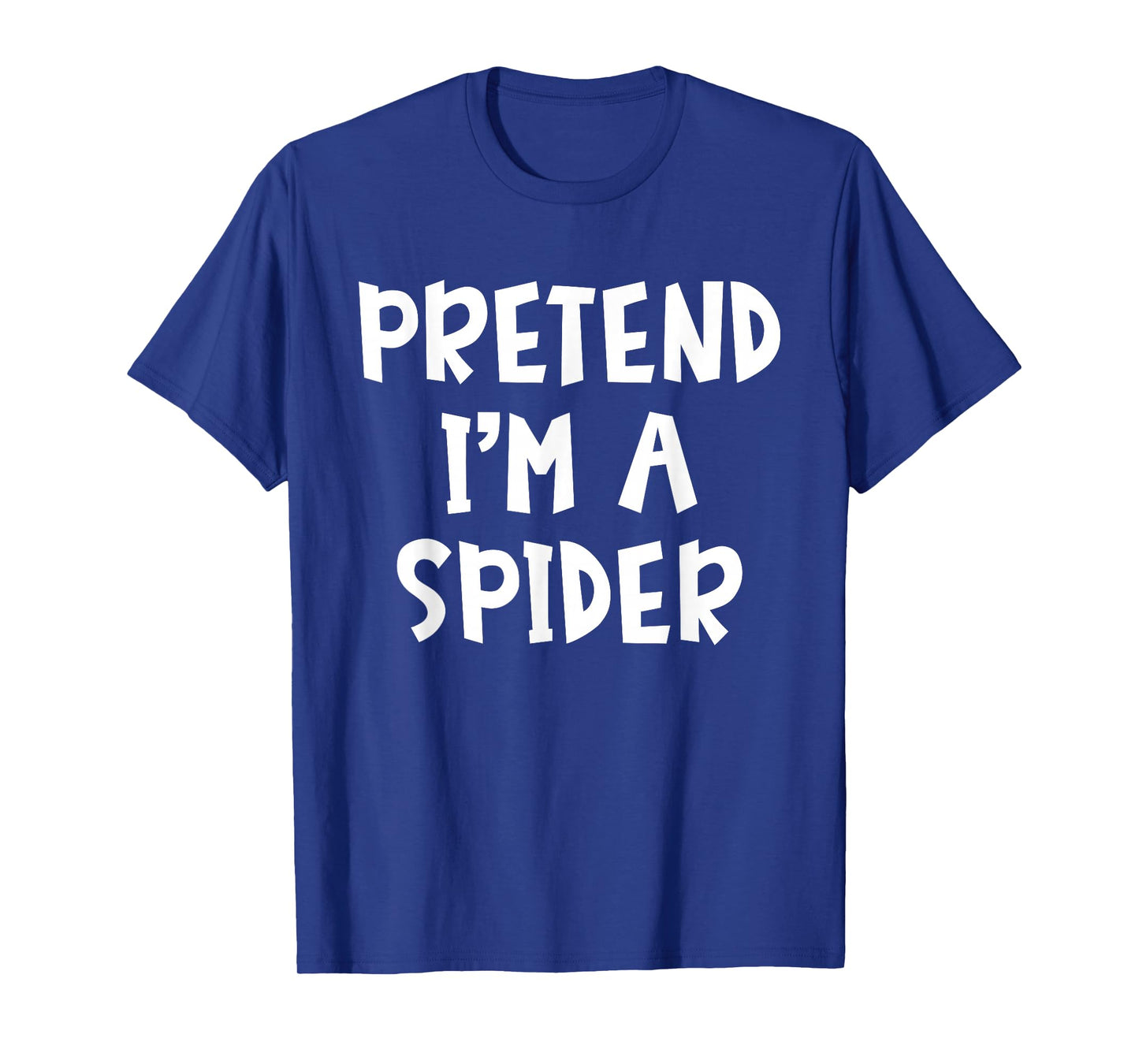 Pretend I'm A Spider Matching Costume Lazy Easy Halloween T-Shirt
