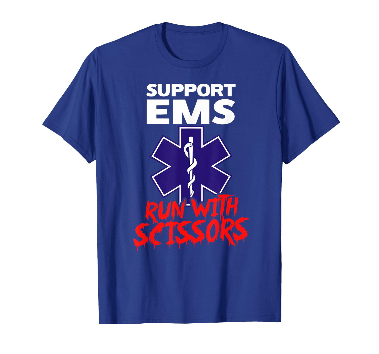 SUPPORT EMS RUN WITH SCISSORS Funny Paramedic Halloween T-Shirt