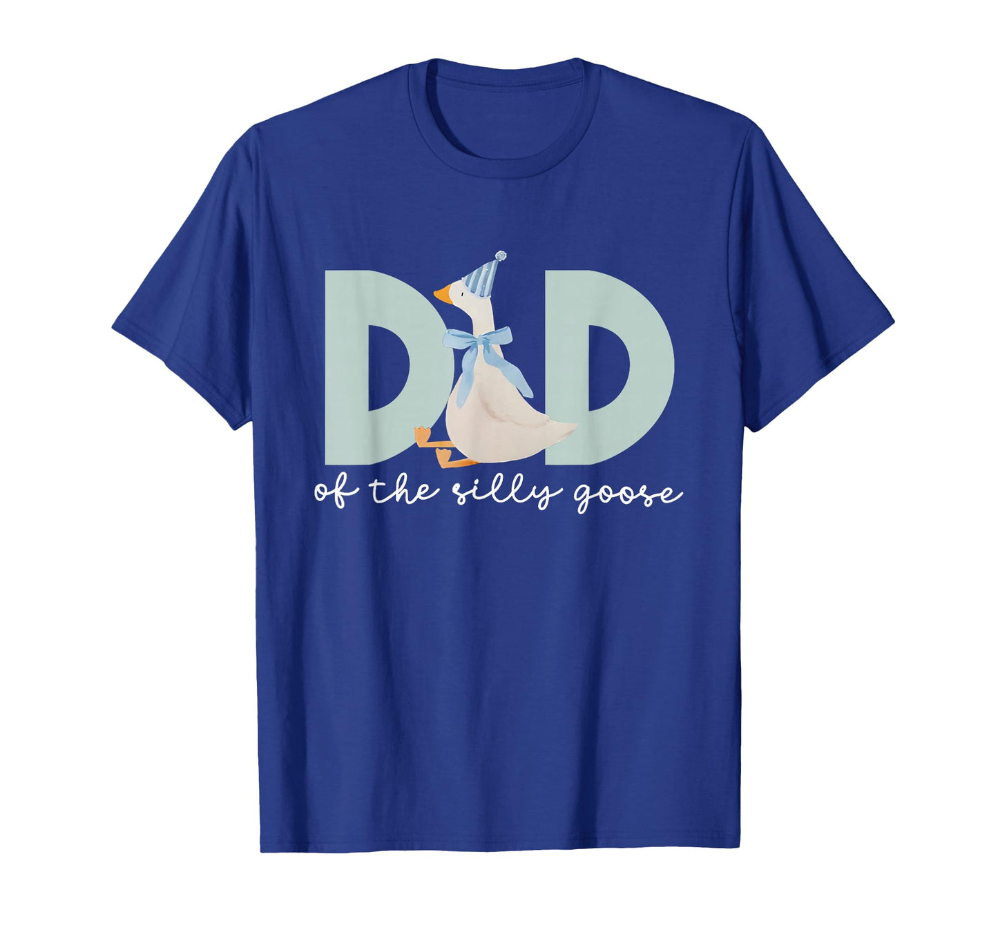 Dad Of The Silly Goose Silly Goose Birthday Matching Family T-Shirt