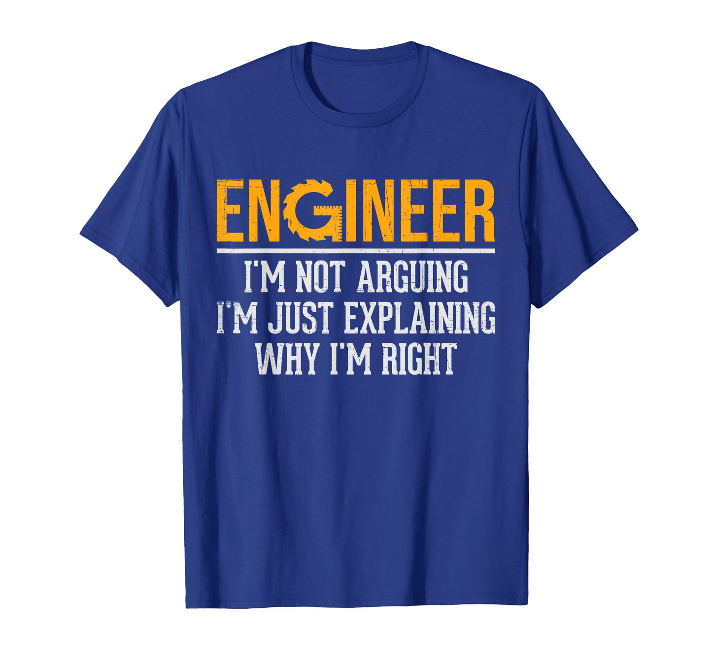 Engineer Joke I'm Not Arguing Funny Engineering Student T-Shirt