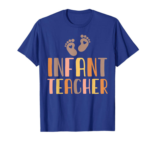 Infant Teacher Baby Room Daycare Assistant Childcare Worker T-Shirt