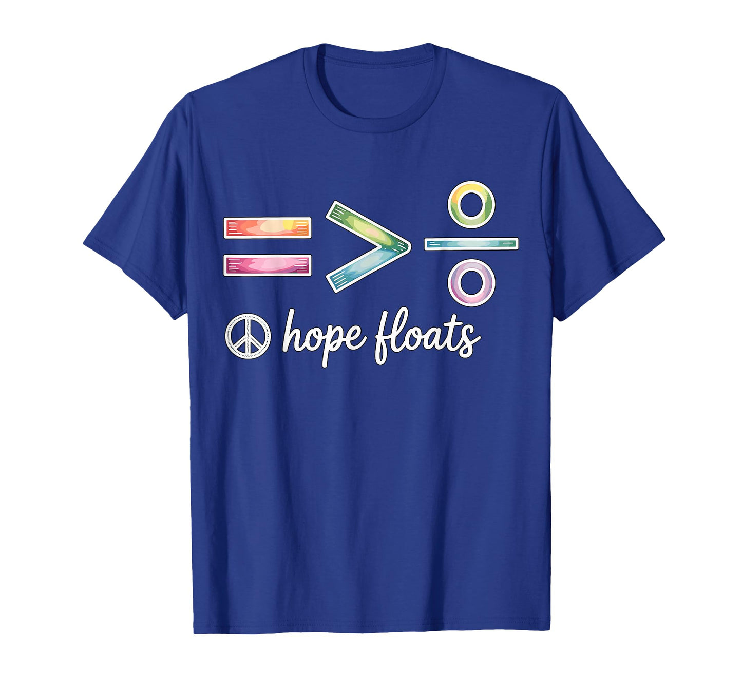 Hope Faith Equality Hope Floats T-Shirt
