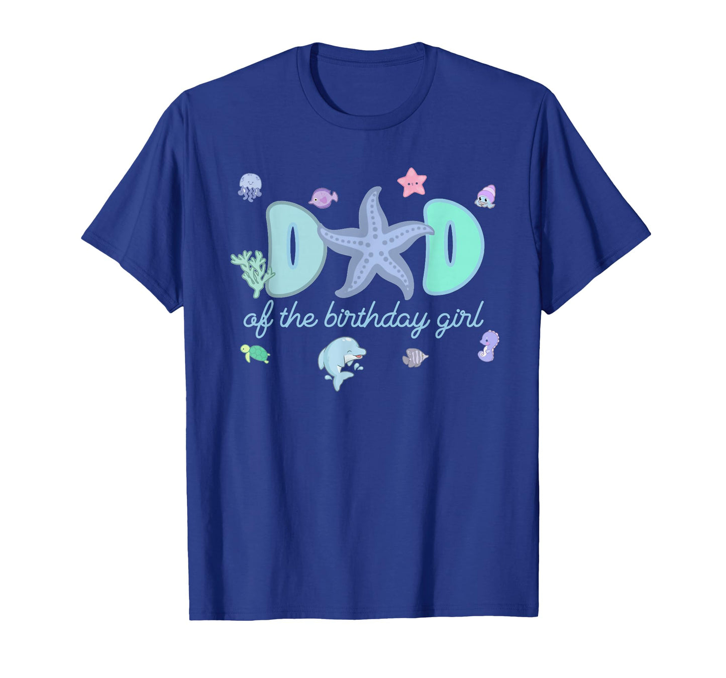 Mom & Dad of The Birthday Girl One-der The Sea Mama and Dad T-Shirt