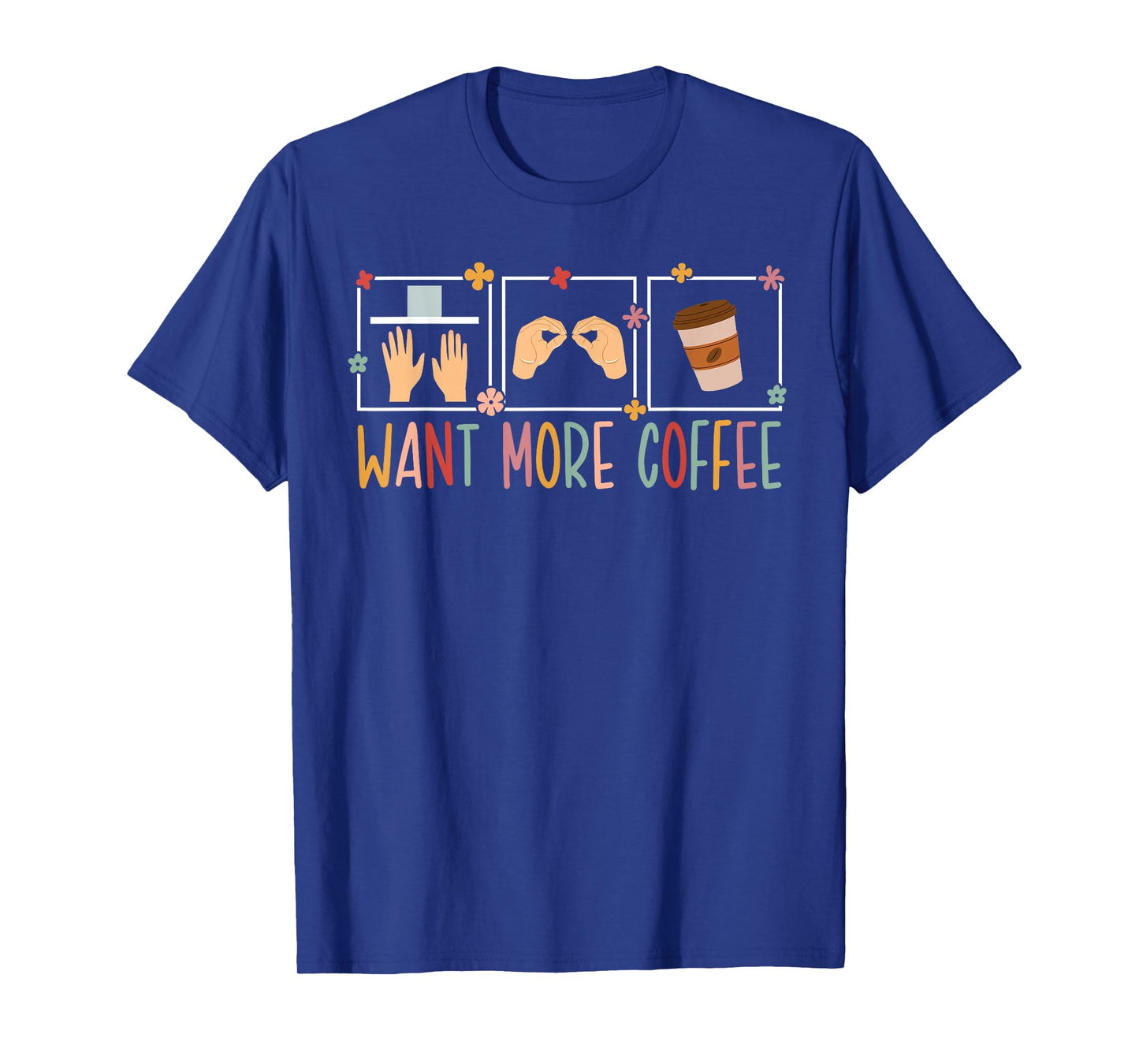 Want More Coffee SPED Teacher Special Education Teacher T-Shirt