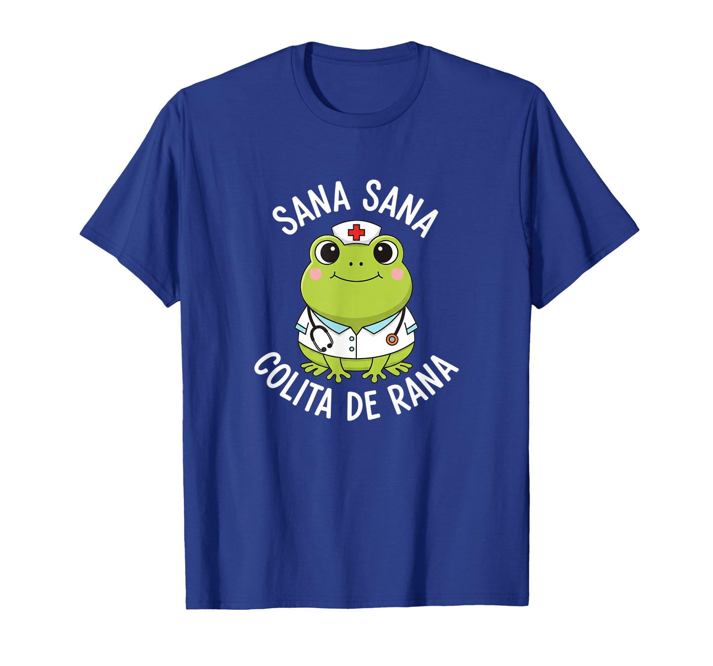 Frog Sana Sana Colita De Rana Frog Mexican Nurse Latina Enfe T-Shirt