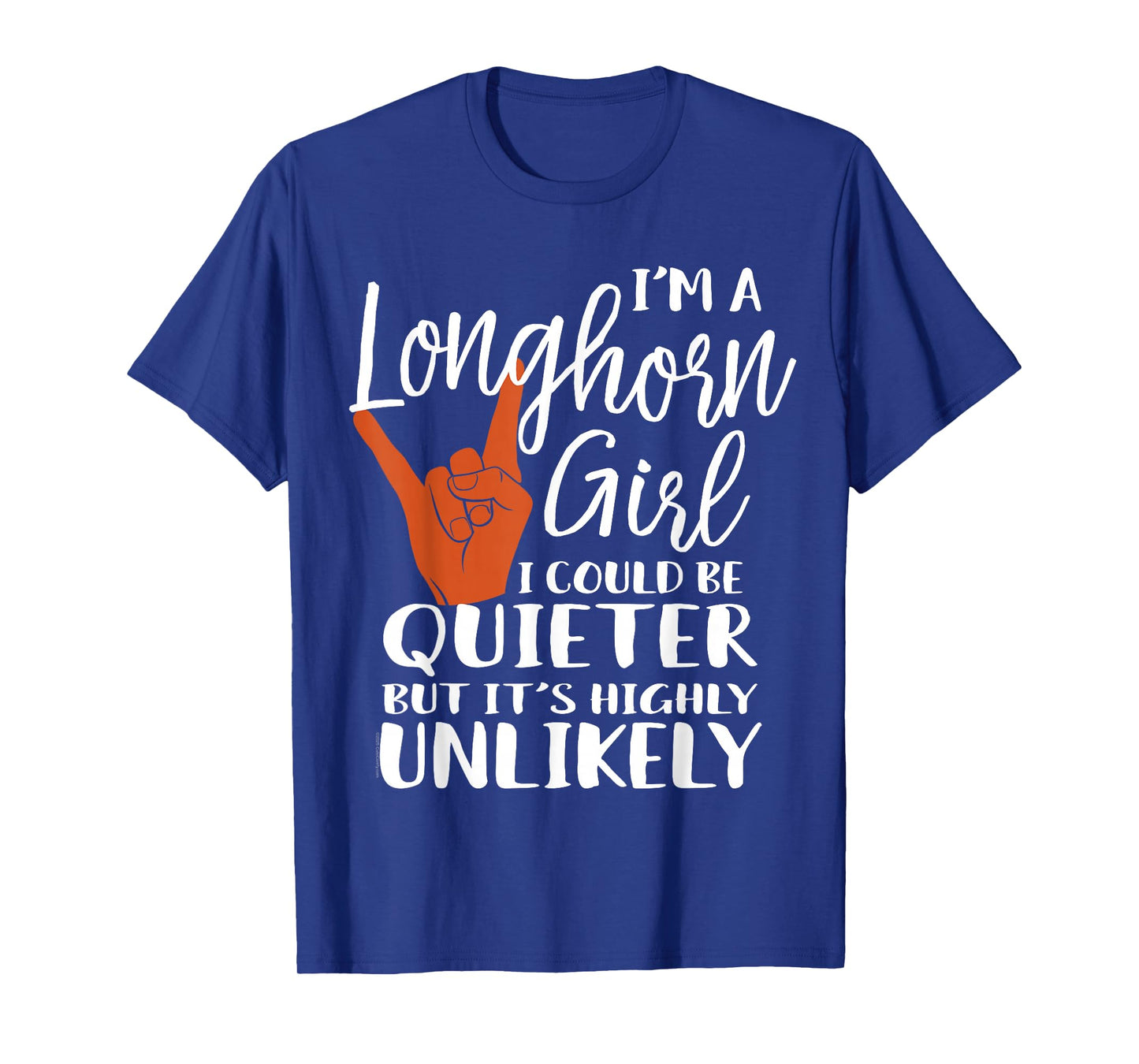 Longhorn Girl Funny Quote Souvenir Gift for Women Ladies T-Shirt