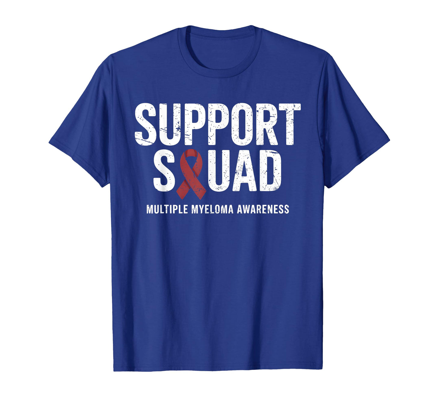 Multiple Myeloma Support Squad Multiple Myeloma Awareness T-Shirt