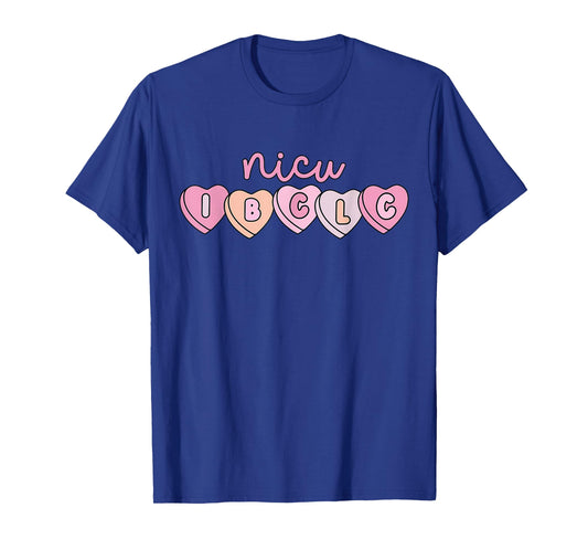 NICU IBCLC Hearts Candy NICU Lactation Consultant Valentines T-Shirt