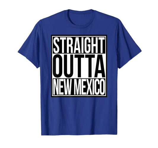 Straight Outta New Mexico T-Shirt
