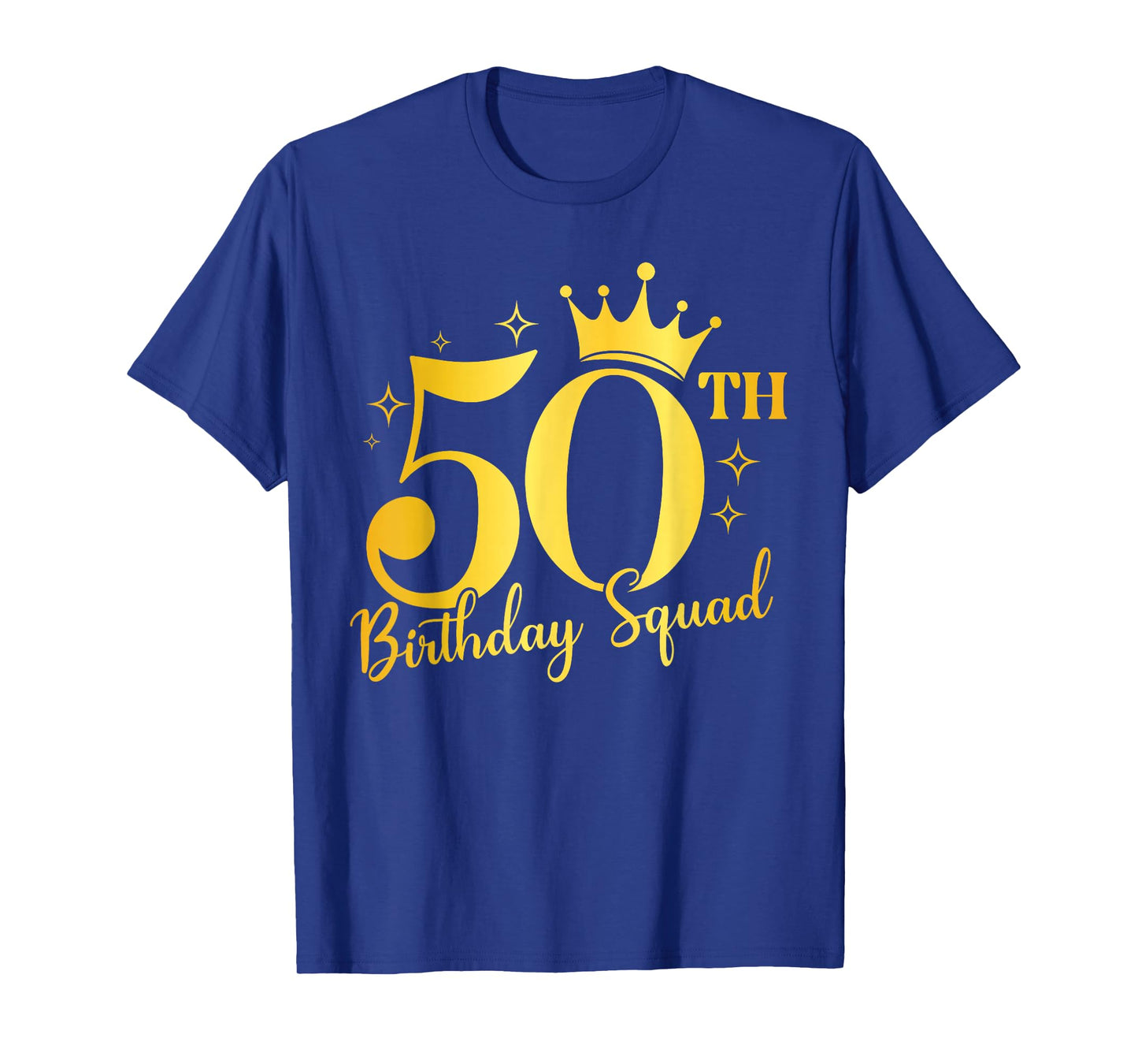 The 50th Birthday Squad Crown Queen T-Shirt