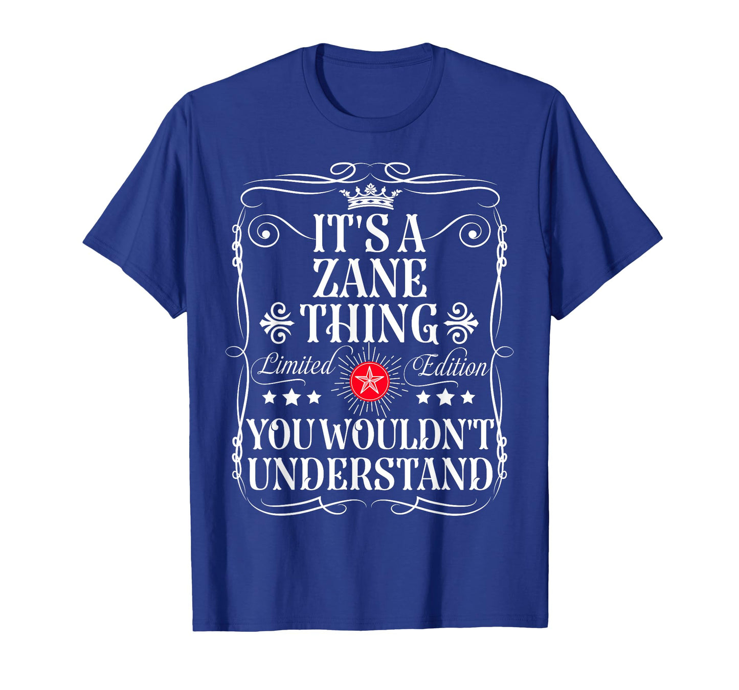 Zane Name Its A Zane Thing You Wouldn't Understand T-Shirt