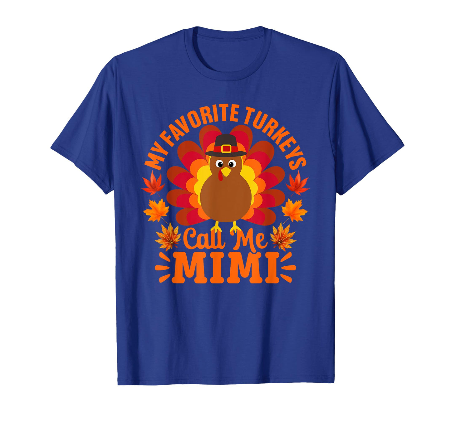 My Favorite Turkeys Call Me Mimi Funny Thanksgiving T-Shirt