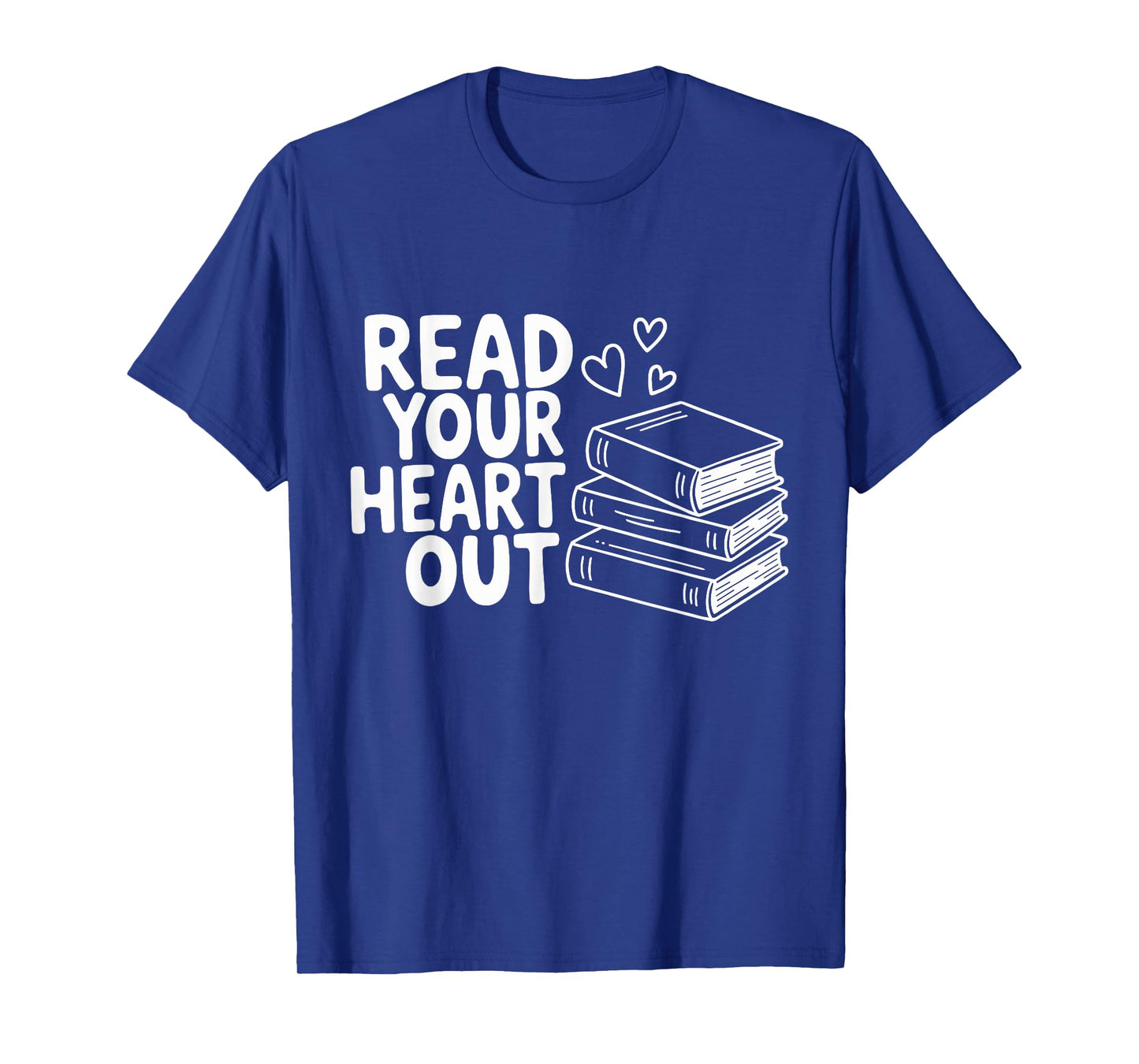 Read Your Heart Out Valentine Reading Books Teachers Kids T-Shirt